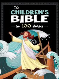 The Children΄s Bible In 100 Stories