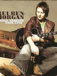 REUBEN MORGAN: World Through Your Eyes