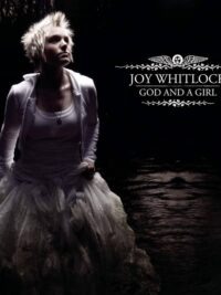 JOY WHITLOCK: God And A Girl