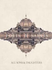 ALL SONS AND DAUGHTERS: Poets & Saints