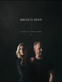 BRIAN AND JENN: After All These Years