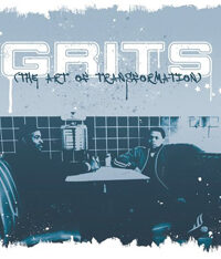 GRITS: The Art Of Transformation
