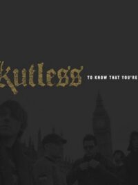 KUTLESS: To Know That You're Alive