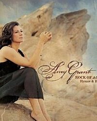 AMY GRANT: Rock of Ages... Hymns and Faith