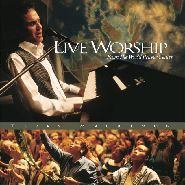 TERRY MACALMON: Live Worship From The World Prayer Center