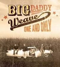 BIG DADDY WEAVE: One And Only
