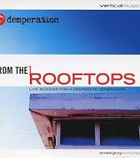 DESPERATION: From The Rooftops