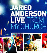 JARED ANDERSON: Live From My Church