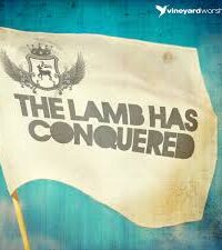 VINEYARD UK WORSHIP: The Lamb Has Conquered