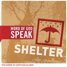 WORD OF GOD SPEAK: Shelter