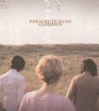 PARACHUTE BAND: Glorious