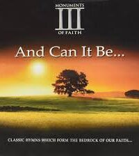 VARIOUS ARTISTS: Monuments Of Faith - And Can It Be...