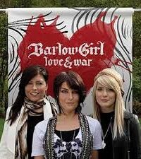 BARLOW GIRL: Love And War
