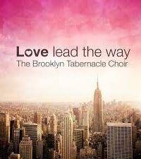 THE BROOKLYN TABERNACLE CHOIR: Love Lead The Way