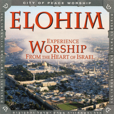 CITY OF PEACE WORSHIP: Elohim