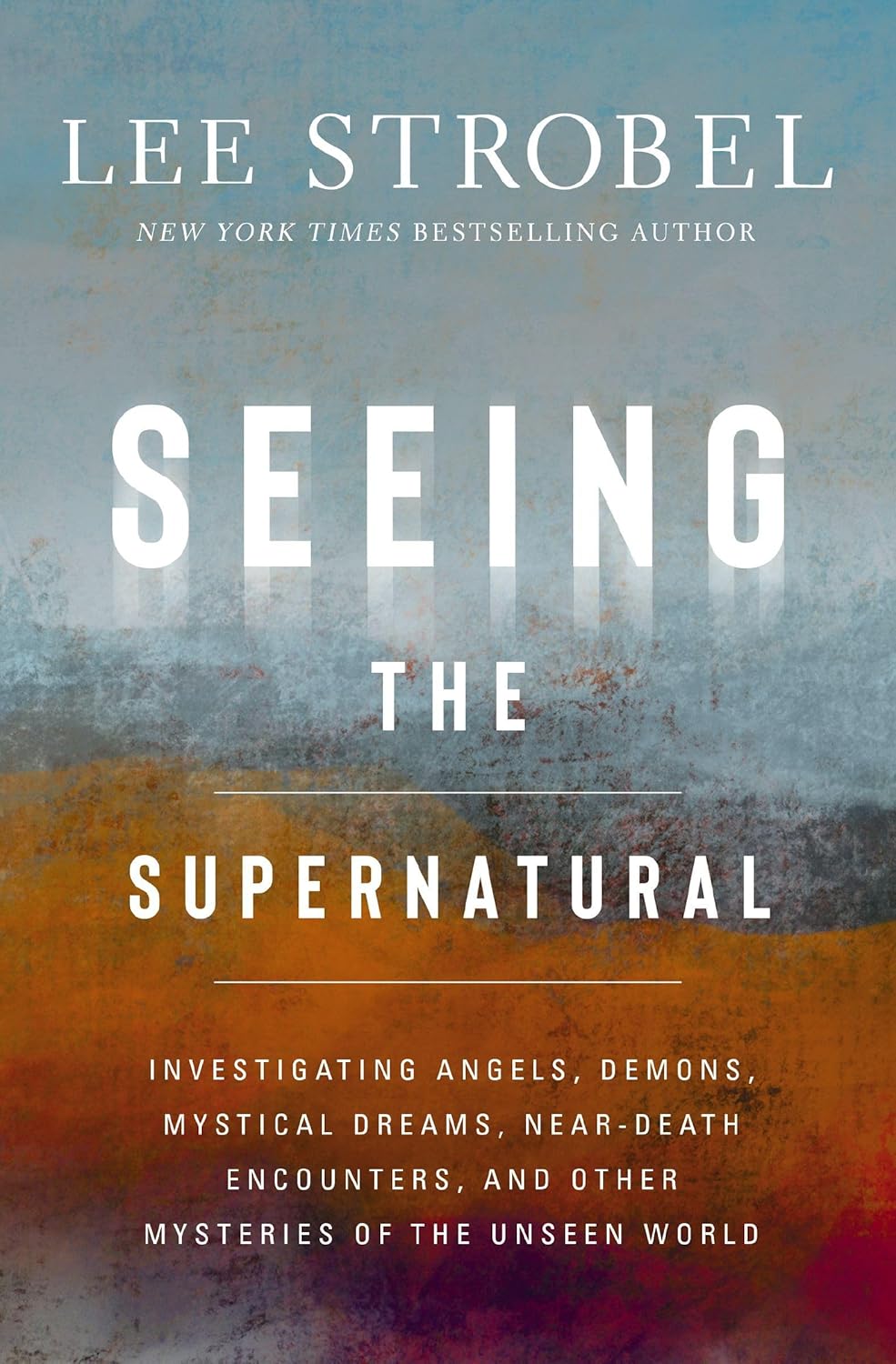 STROBEL LEE: Seeing The Supernatural