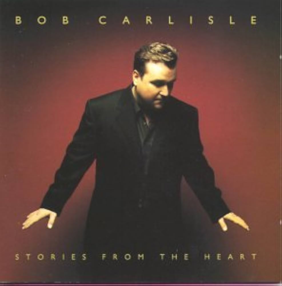 BOB CARLISLE: Stories From The Heart