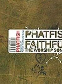 PHATFISH: Faithful - The Worship Songs