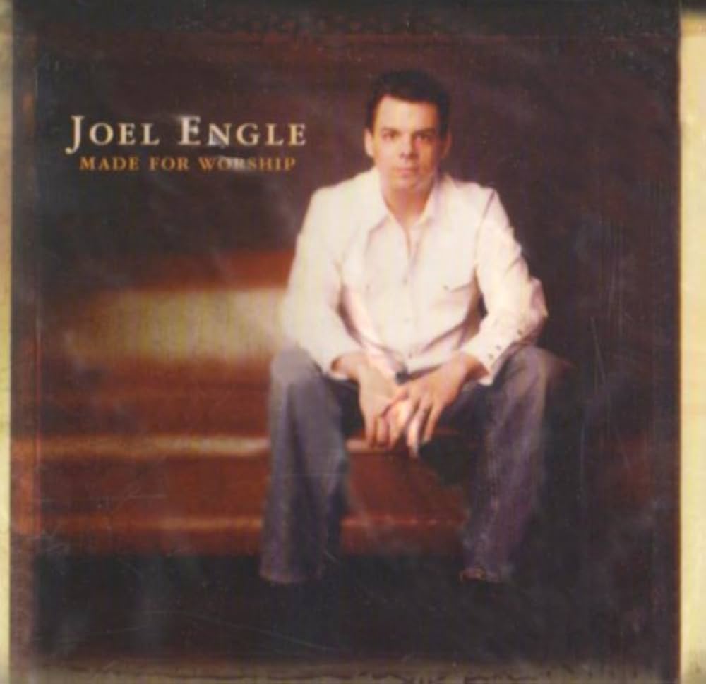 JOEL ENGLE: Made For Worship