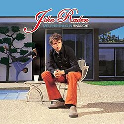 JOHN REUBEN: Sees Everything In Hindsight