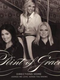 POINT OF GRACE: Directions Home