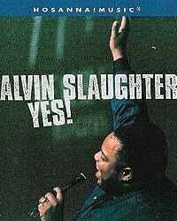 ALVIN SLAUGHTER: YES!