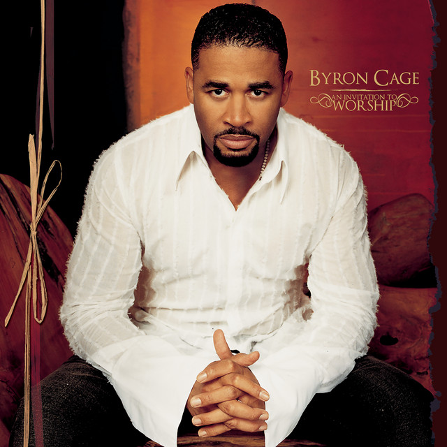 BYRON CAGE: An Invitation To Worship