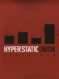 HYPER STATIC UNION: Lifegiver