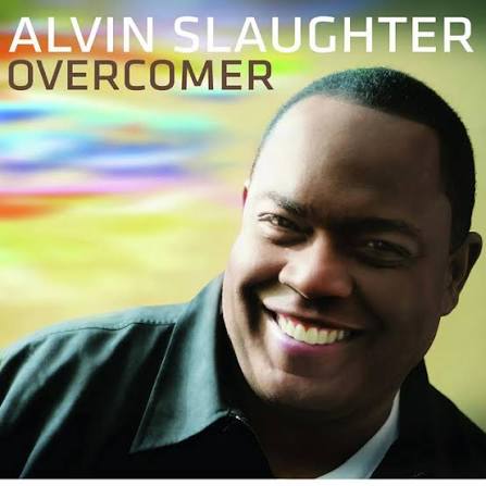 ALVIN SLAUGHTER: Overcomer