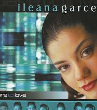 ILEANA GARCES: Dare To Love