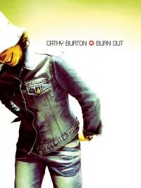 CATHY BURTON: Burn Out