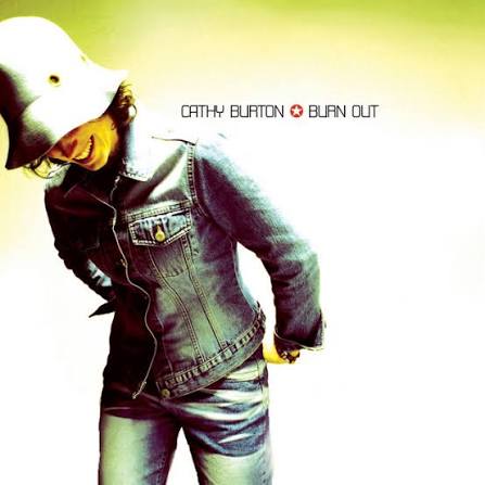 CATHY BURTON: Burn Out