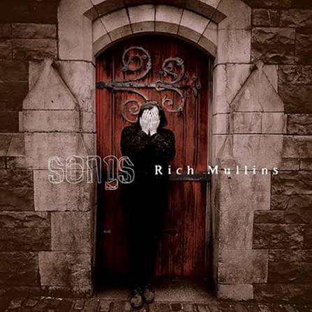 RICH MULLINS: Songs