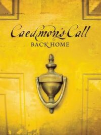 CAEDMON'S CALL: Back Home