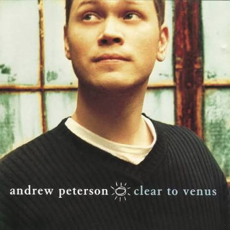 Andrew Peterson: Clear To Venus