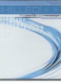 THE WORLDWIDE MESSAGE TRIBE: Chilled