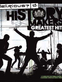 DELIRIOUS: History Makers (Greatest Hits)