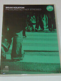 BRIAN HOUSTON: Pressured But Not Stressed (2 CD)