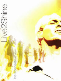 LIVE2SHINE: Live Worship @RiverView (DVD)