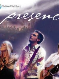 CHRISTIAN CITY CHURCH: Presence (Live DVD)