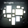 Tim-Hughes-Love-Shine-Through