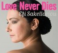 Efi_Sakellariou-Love_Never_Dies