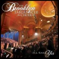 The_Brooklyn_Tabernacle_Choir-Ill_Say_Yes