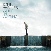 John_Waller-While_I_Am_Waiting