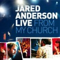 Jared_Anderson-Live_From_My_Church