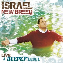 Israel_And_New_Breed-A_Deeper_Level_Live