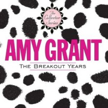 Amy_Grant-The_Breakout_Years
