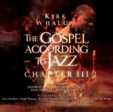 Kirk_Whalum-The_Gosple_According_To_Jazz_Chapter_3